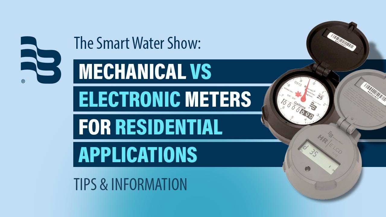 Mechanical vs Electronic Water Meters for Residential Applications | The Smart Water Show, Episode 4