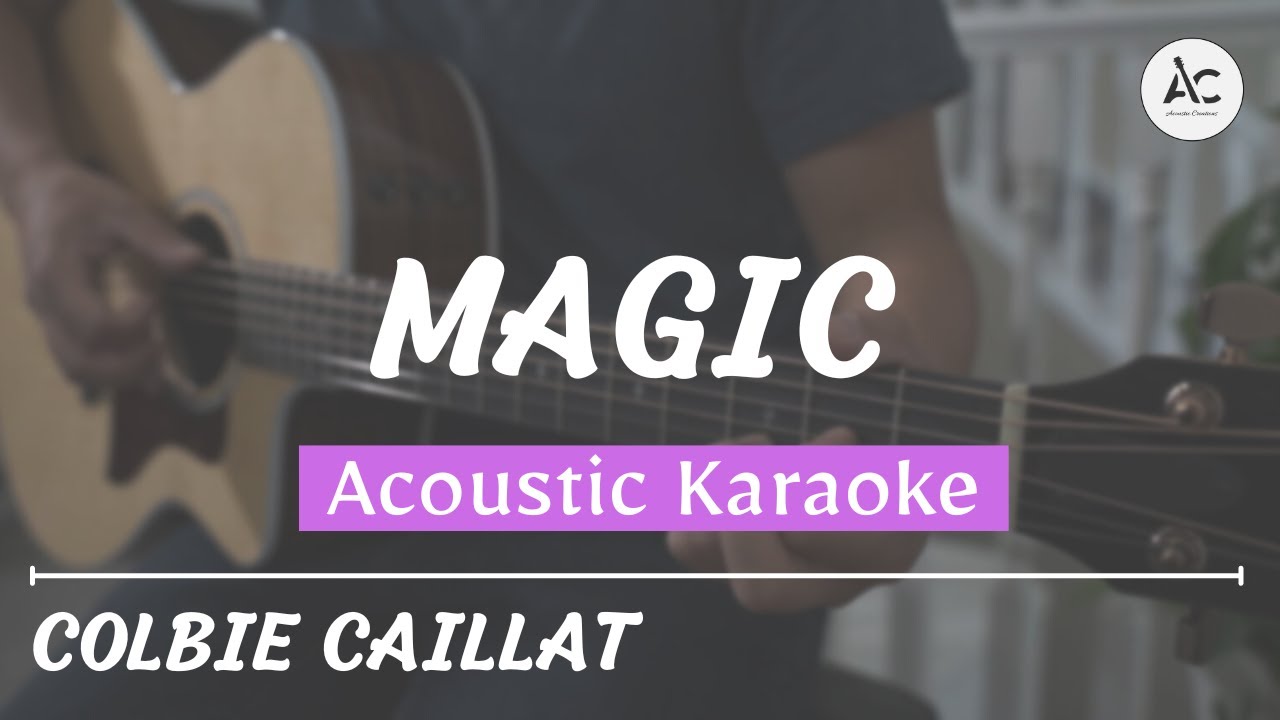 Magic - Acoustic Karaoke (Colbie Caillat)