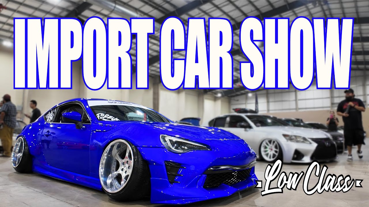 Epic Low Class Import Car Show - Stance, VIP, JDM, Customs and Drift Cars - Import Car Culture