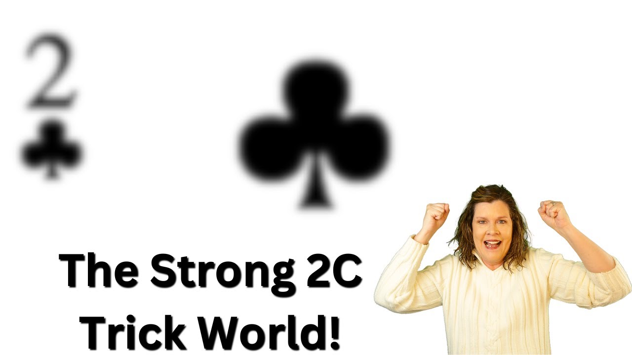 What to Know About the Two Types of Strong Two Club Hands!