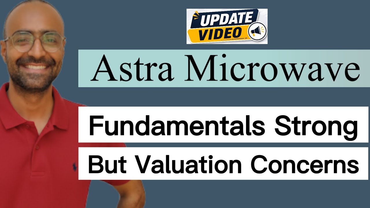 Astra Microwave Stock Update 1| Great Business, Great Theme... But What About Valuation ?