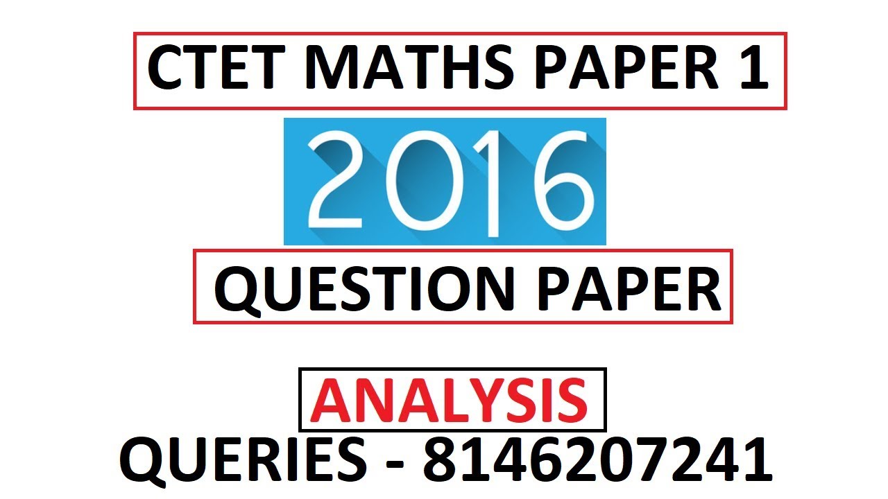 Paper 1 - 2016 CTET Maths Paper Solution