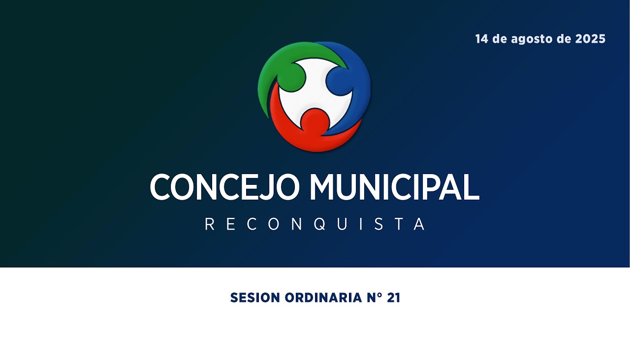SESION ORDINARIA N.º 21/25 Concejo Municipal de Reconquista - 14 de Agosto de 2025