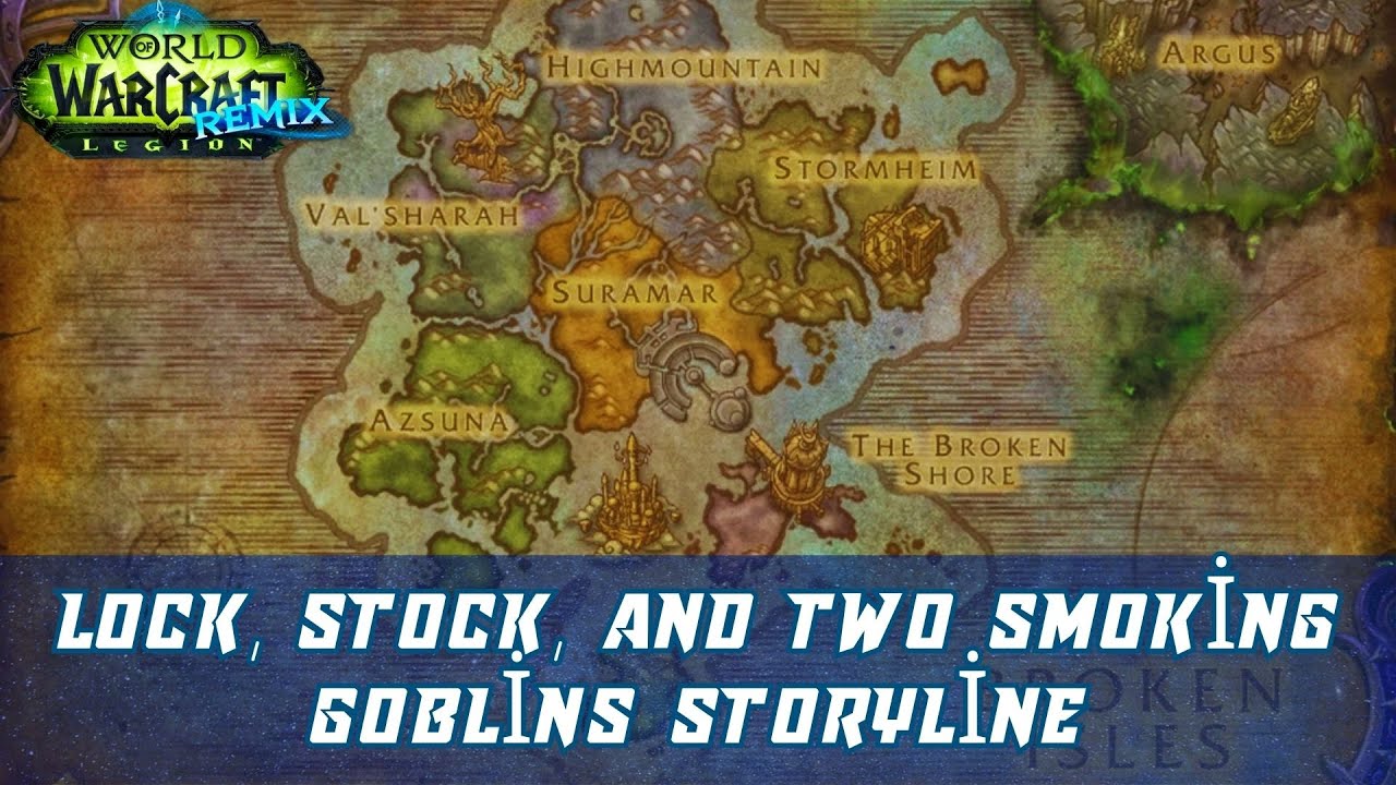 Lock, Stock, and Two Smoking Goblins Storyline | Sojourner of Stormheim | Legion Remix