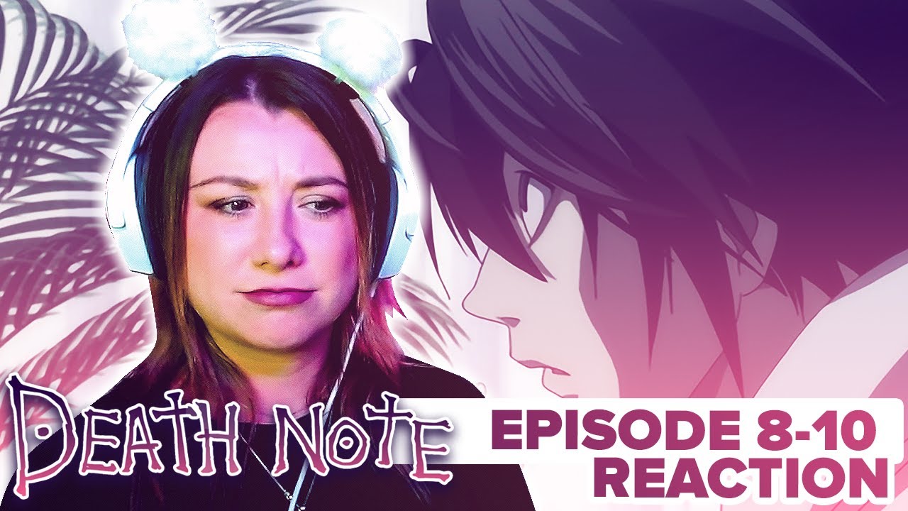 Death Note - Reaction - E8 & E9 & E10