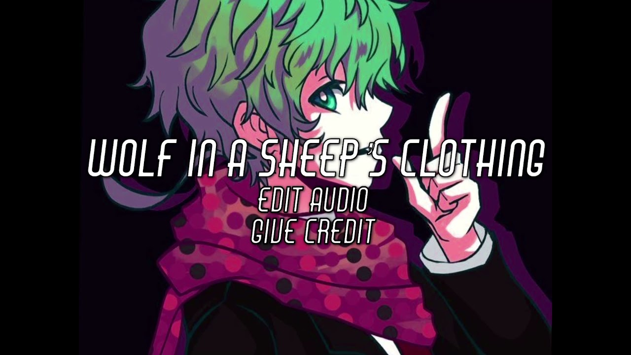 Wolf In A Sheep’s Clothing - Set It Off [Edit Audio]
