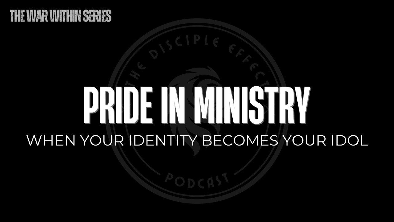 How Pride Shows Up in Ministry | The Hidden Danger of Spiritual Pride