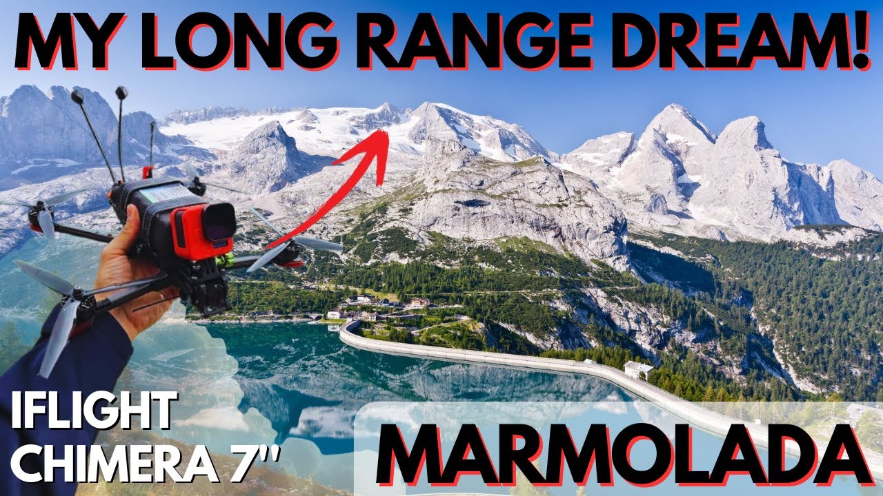 Flying iFlight Chimera to the Top of Marmolada | The Queen of the Dolomites 🏔️ FPV Drone Long Range