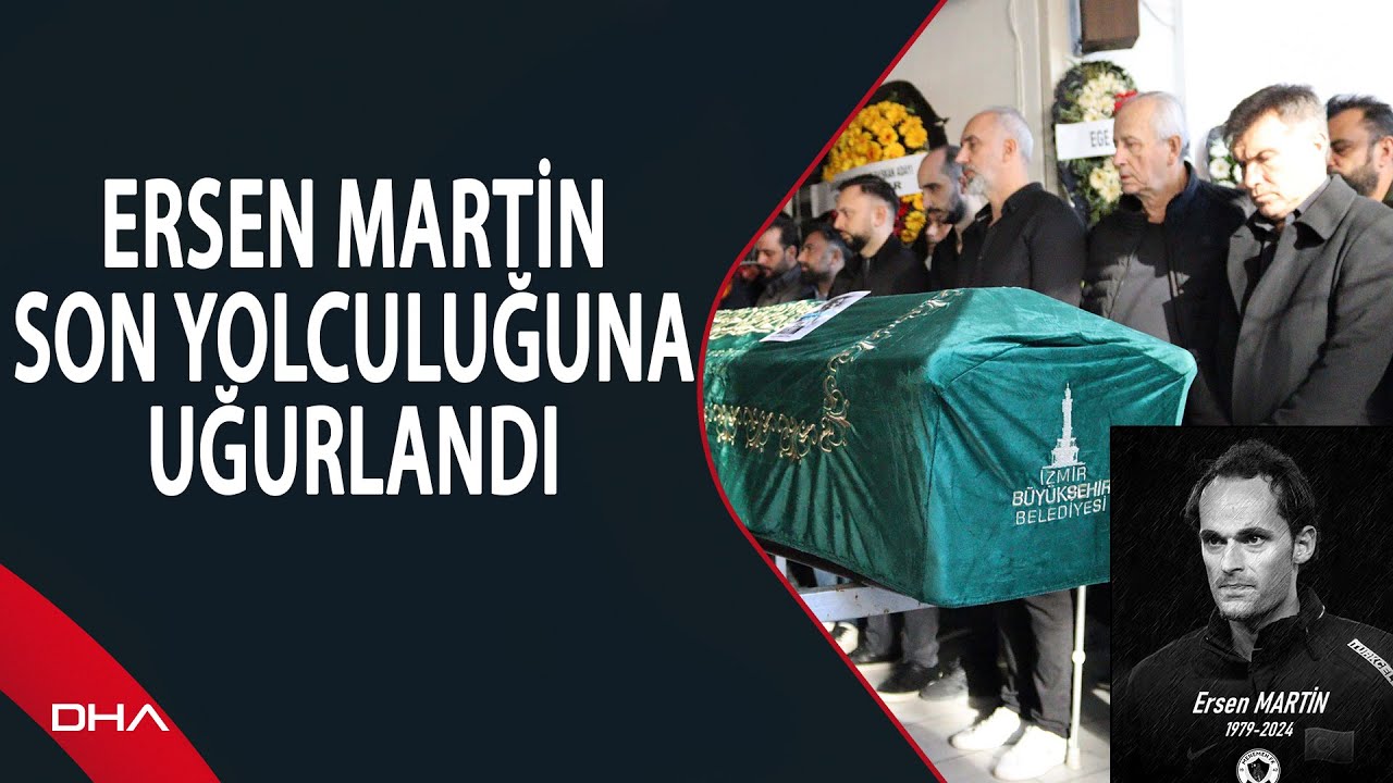 A Milli Futbol Takımı'nın eski oyuncularından Ersen Martin’in cenazesi İzmir’de toprağa verildi
