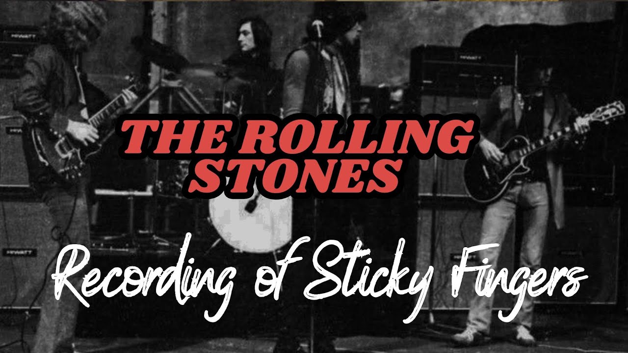Запись Sticky Fingers группы Rolling Stones