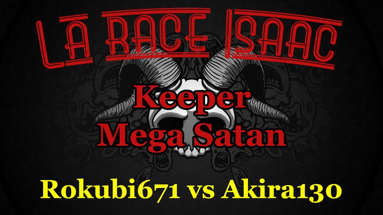 La race Isaac S3 N°1 - Rokubi671 vs Akira130