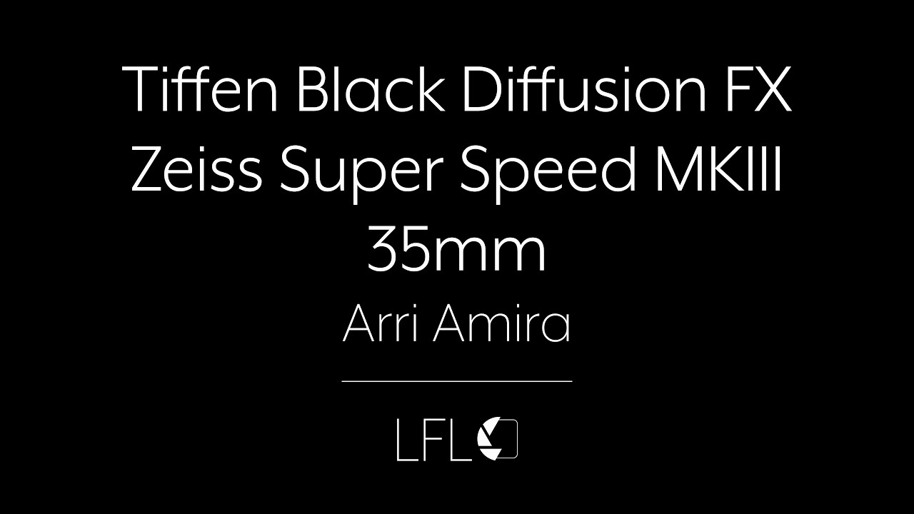 LFL | Tiffen Black Diffusion FX Set | Filter Test | Zeiss Super Speed Mk III 35mm