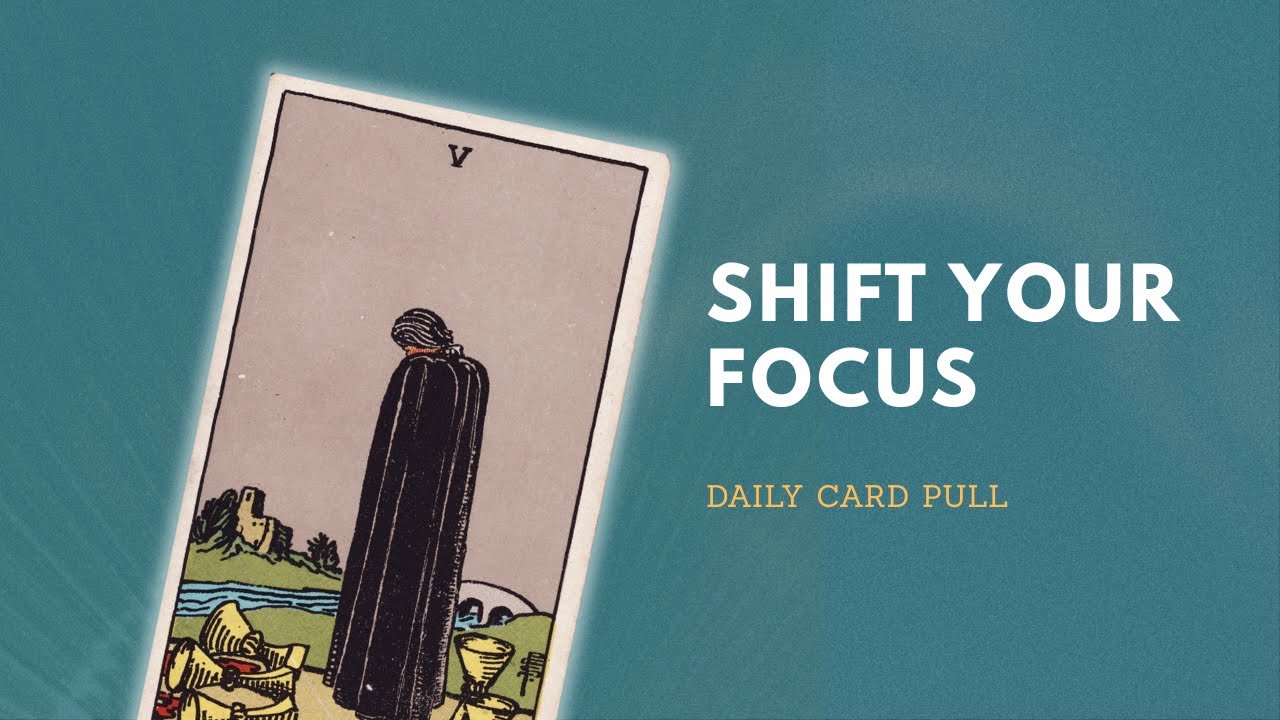 You&rsquo;re Focusing on the Wrong Thing. Five of Cups Message ✨ | Daily Tarot