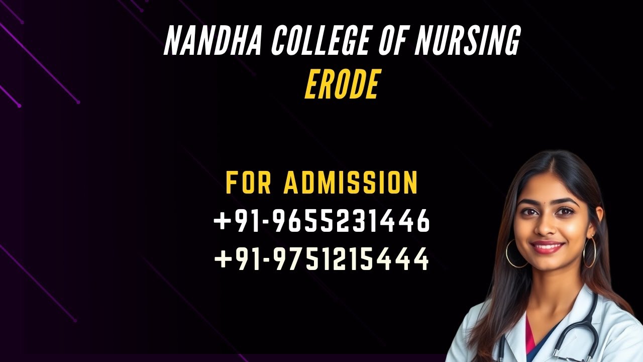 NANDHA COLLEGE OF NURSING ERODE BEST BSC NURSING IN ERODE