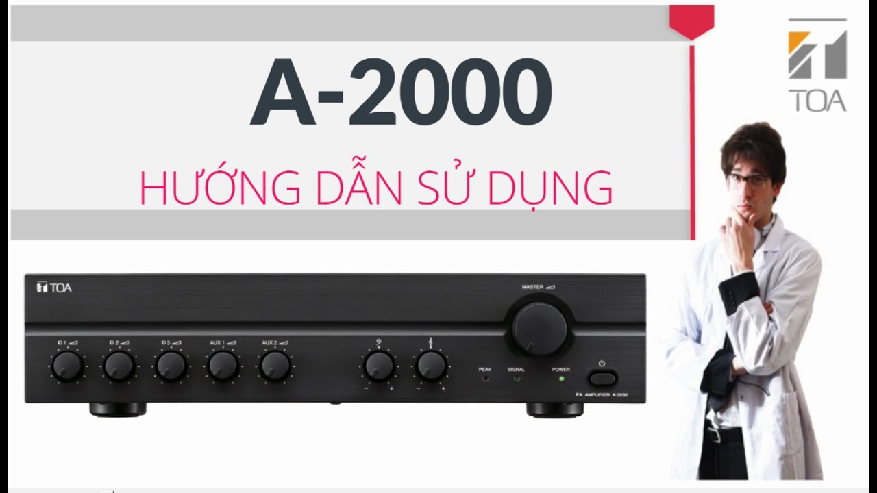 HƯỚNG DẪN SỬ DỤNG AMPLI TOA SERIES A-2000