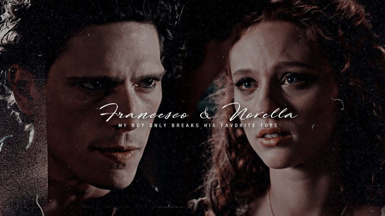 Francesco & Novella [Medici] || My Boy Only Breaks His Favorite Toys