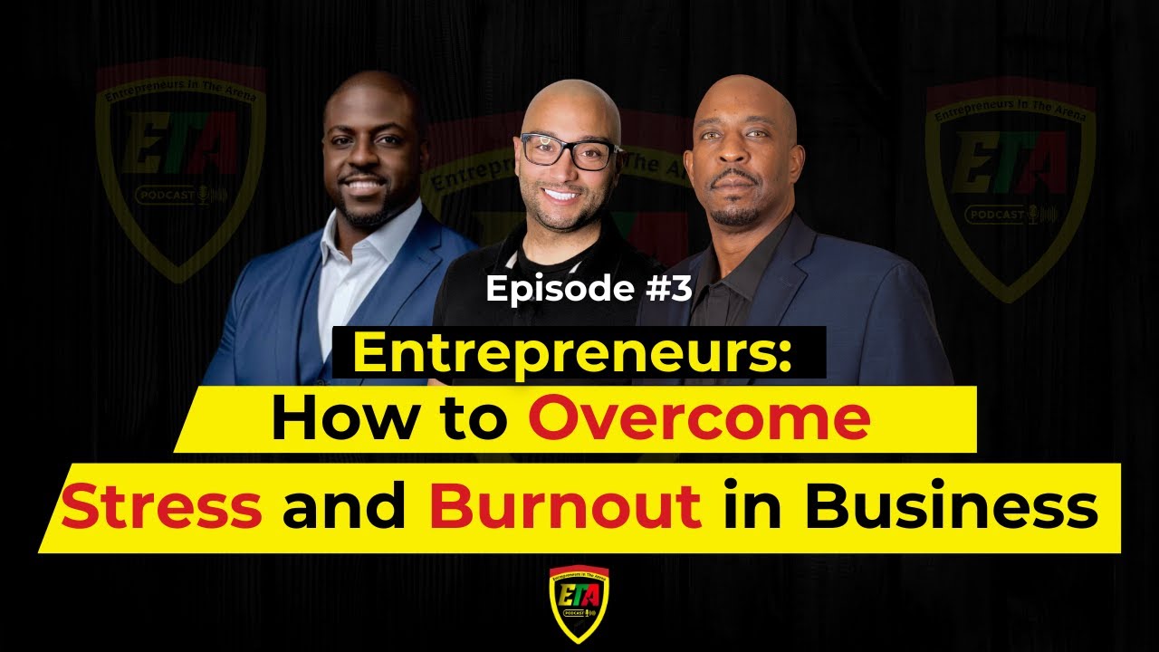 Entrepreneurs: How to Overcome Stress and Burnout in Business