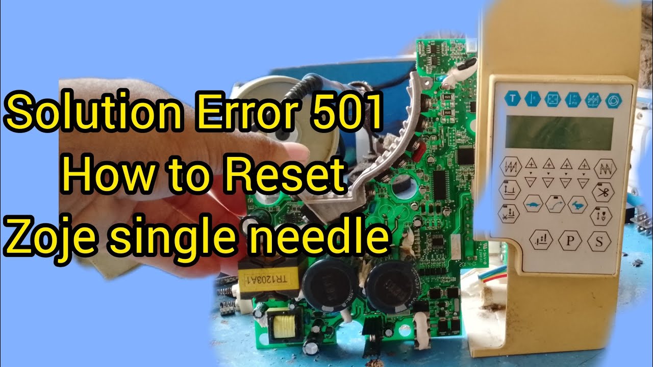 How to Reset Zoje Single needle Auto and Solution Error 501