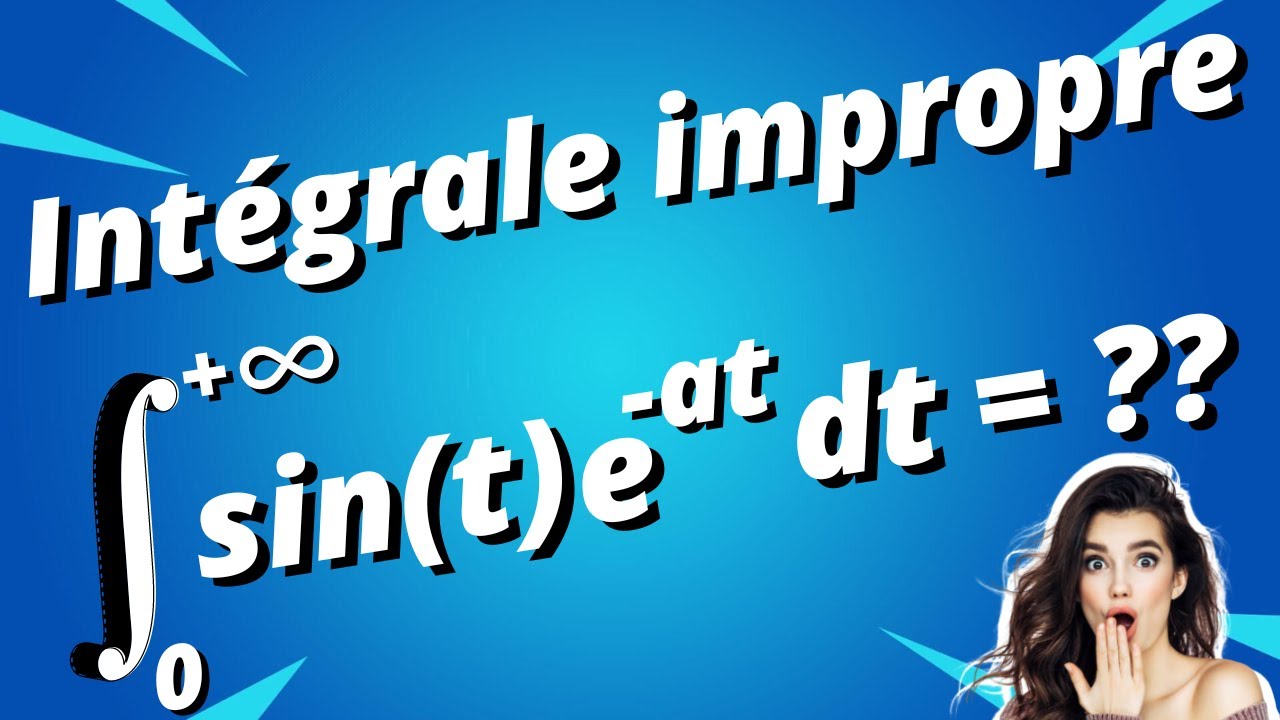 Intégrale impropre : justification et calcul