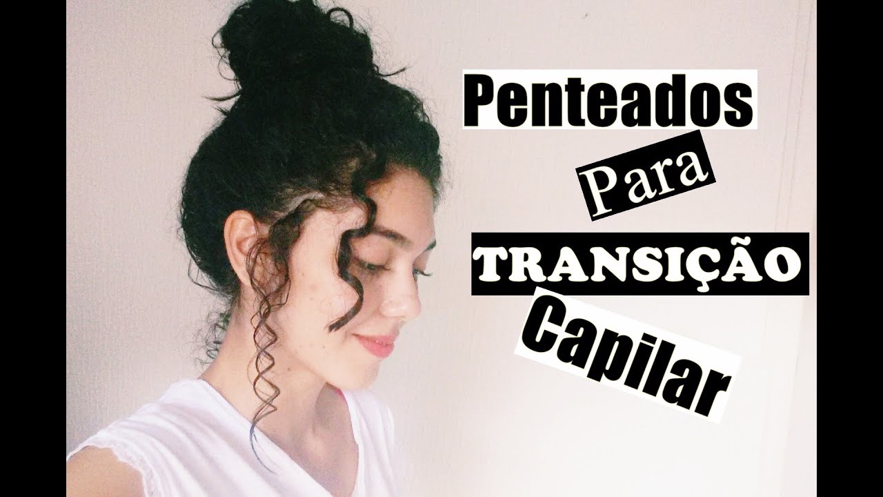 PENTEADOS PARA TRANSIÇÃO CAPILAR ♥ PENTEADOS QUE USO/ PART: 2