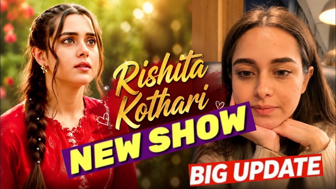 Seher Hone Ko Hai Fame Rishita Kothari Upcoming New Show | Big Update