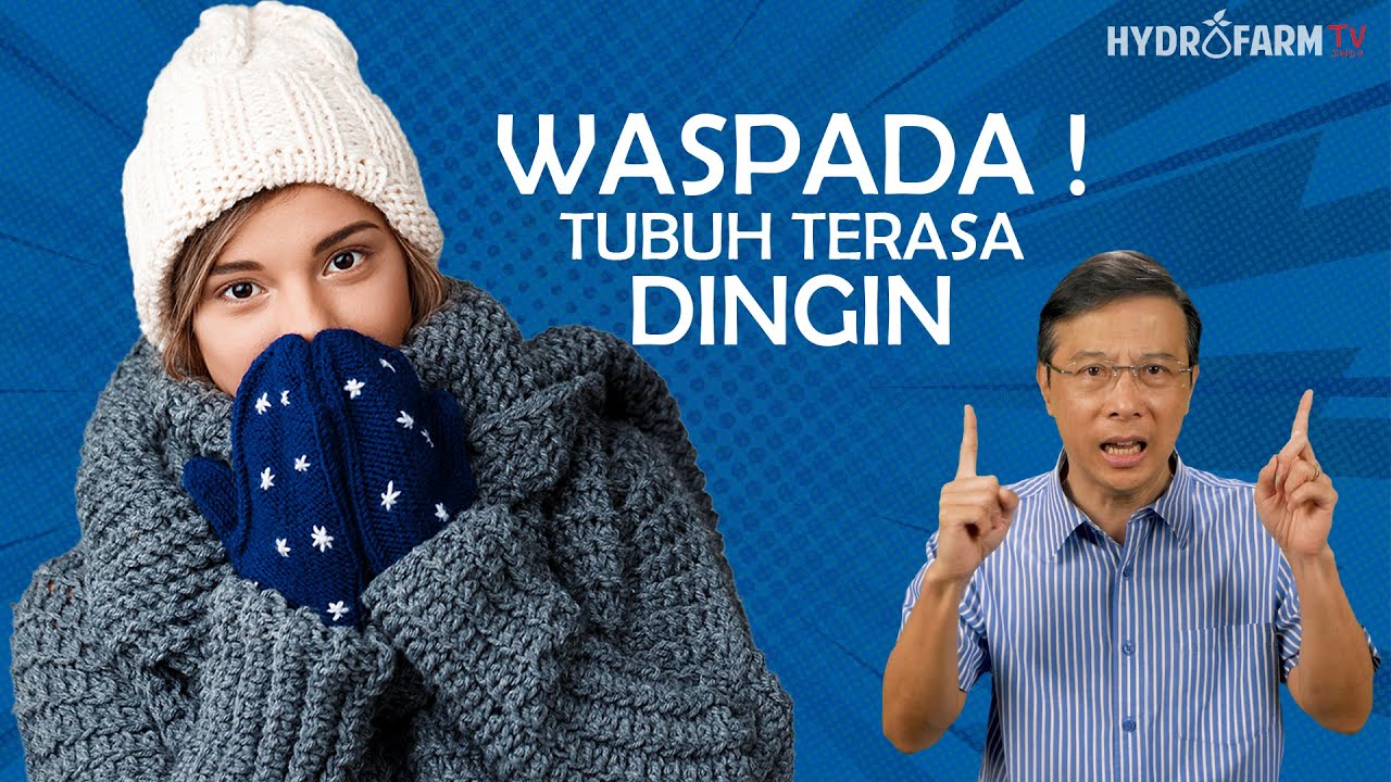 Waspada ! Tubuh Terasa Kedinginan ?