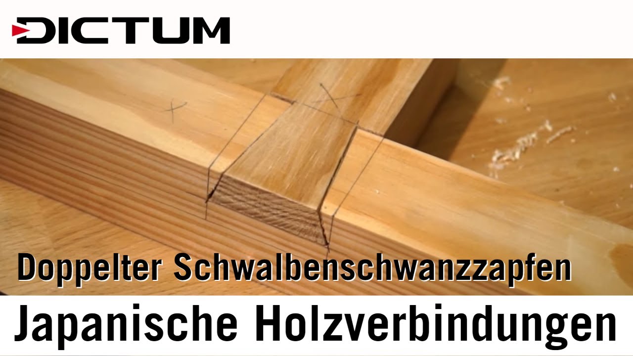Japanische Holzverbindungen - Doppelter Schwalbenschwanzzapfen