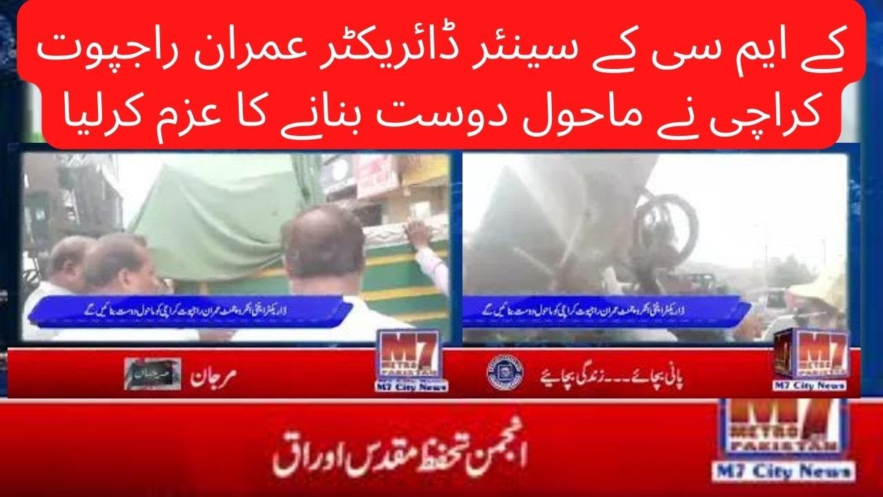 Senior Director of KMC Imran Rajput decided to make Karachi environment friendly