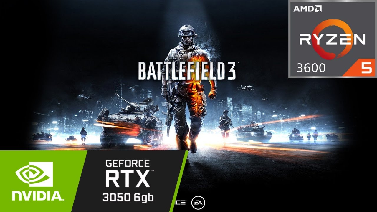 Battlefield 3 - RTX 3050 6GB / RYZEN 5 3600 / 16GB RAM DDR4