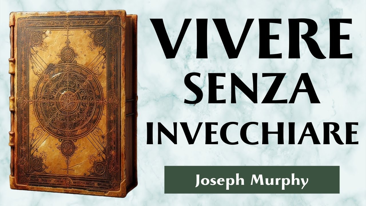 Il Segreto Della Gioventù Interiore | RINNOVA IL TUO INTERIORE | Joseph Murphy