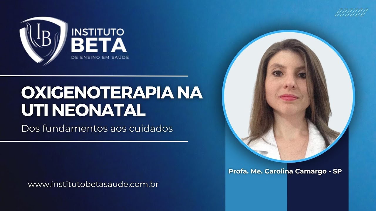 Oxigenoterapia na UTI neonatal: dos fundamentos aos cuidados