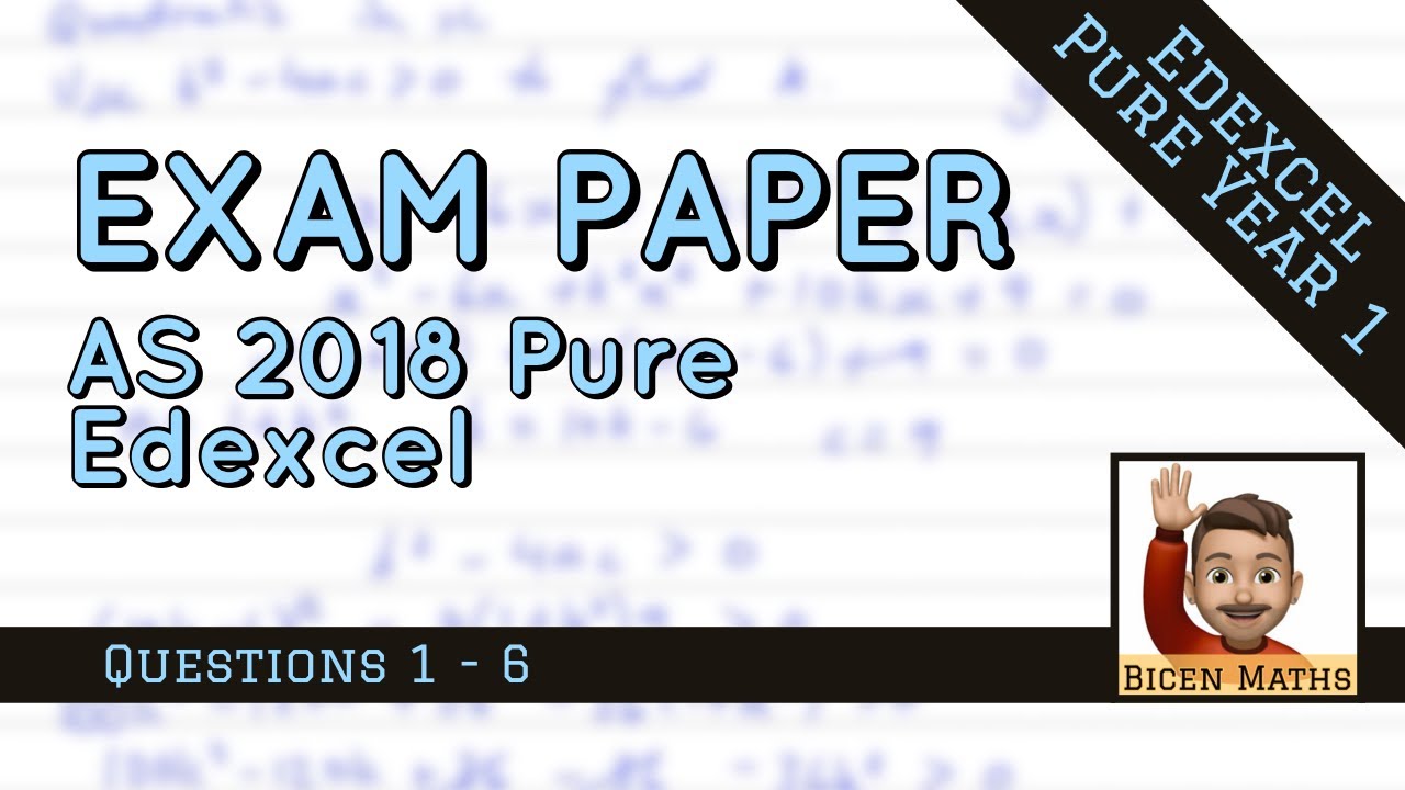 📓 Maths AS Level • 2018 Pure • Part 1, Q1-6 • Edexcel • 📝