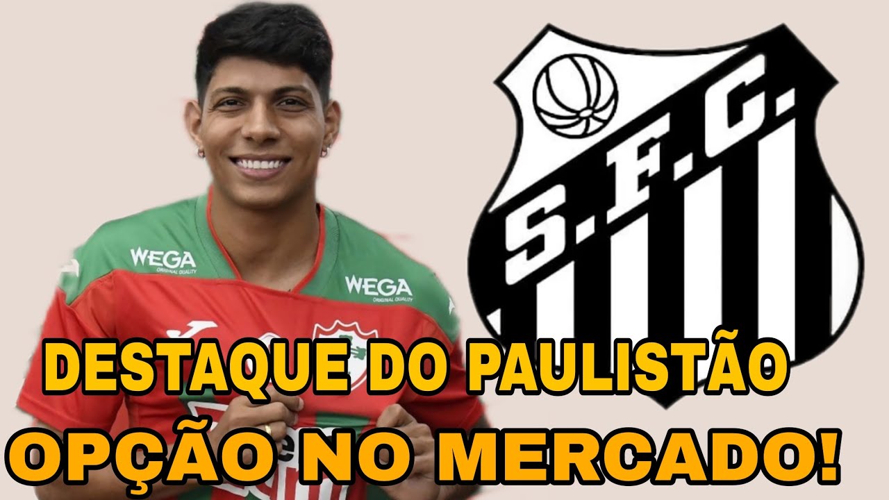 🚨 DESTAQUE DO PAULISTÃO, FOI OFERECIDO AO SANTOS,MEIA CAMPISTA DA PORTUGUESA!!!