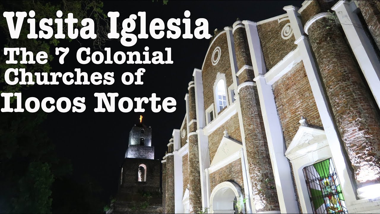 The Colonial Churches of Ilocos Norte (Visita Iglesia)