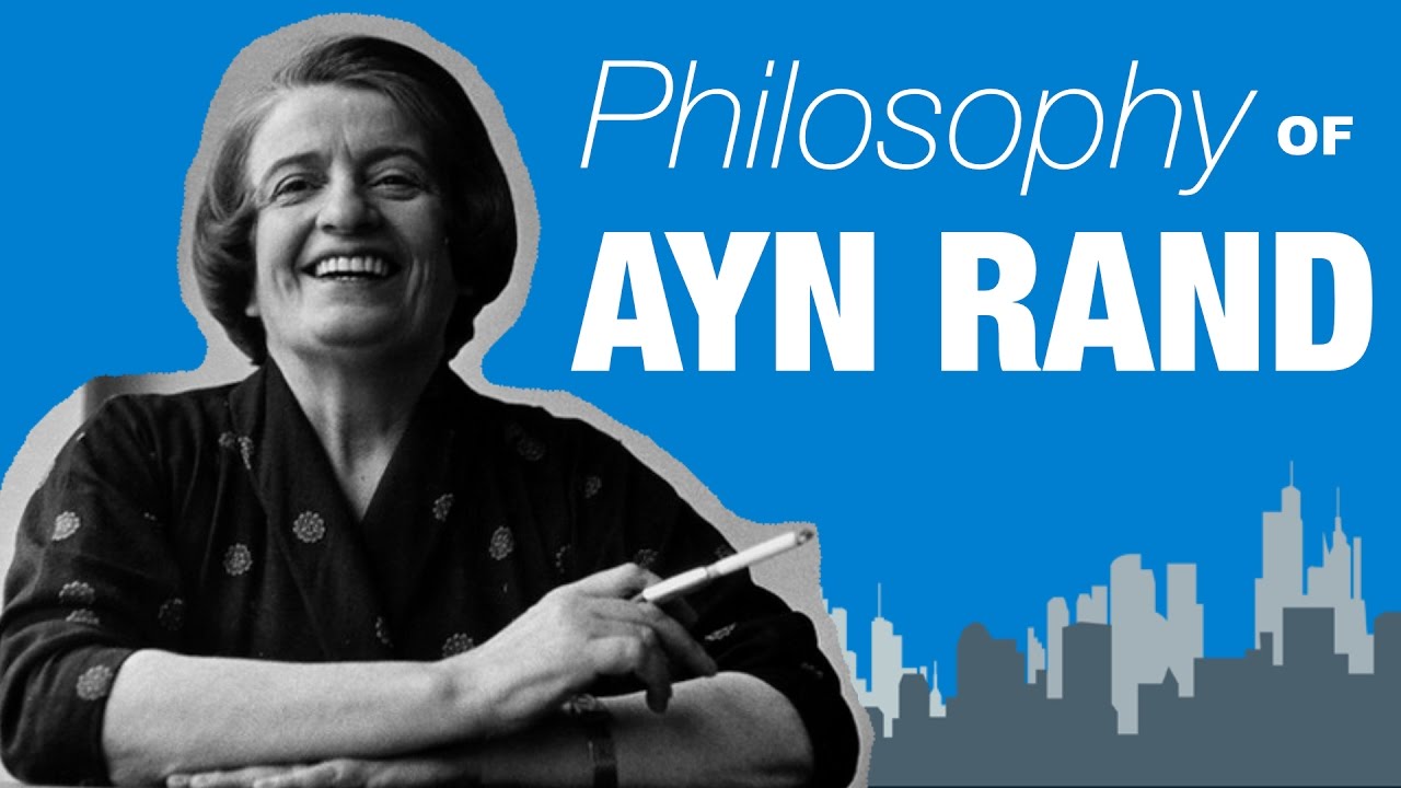 The Philosophy of Ayn Rand