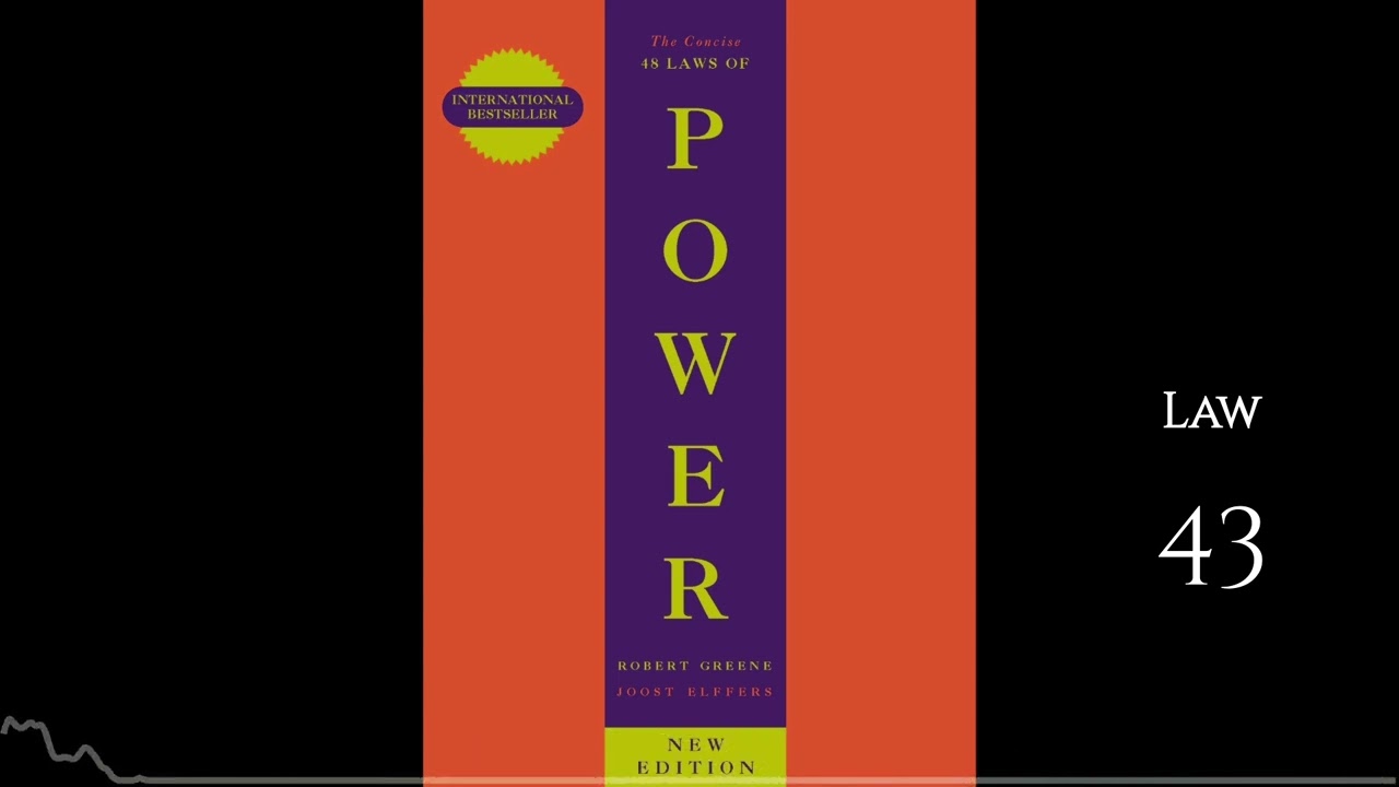 The concise 48 Laws of Power - Robert Greene (audiobook, law 43)