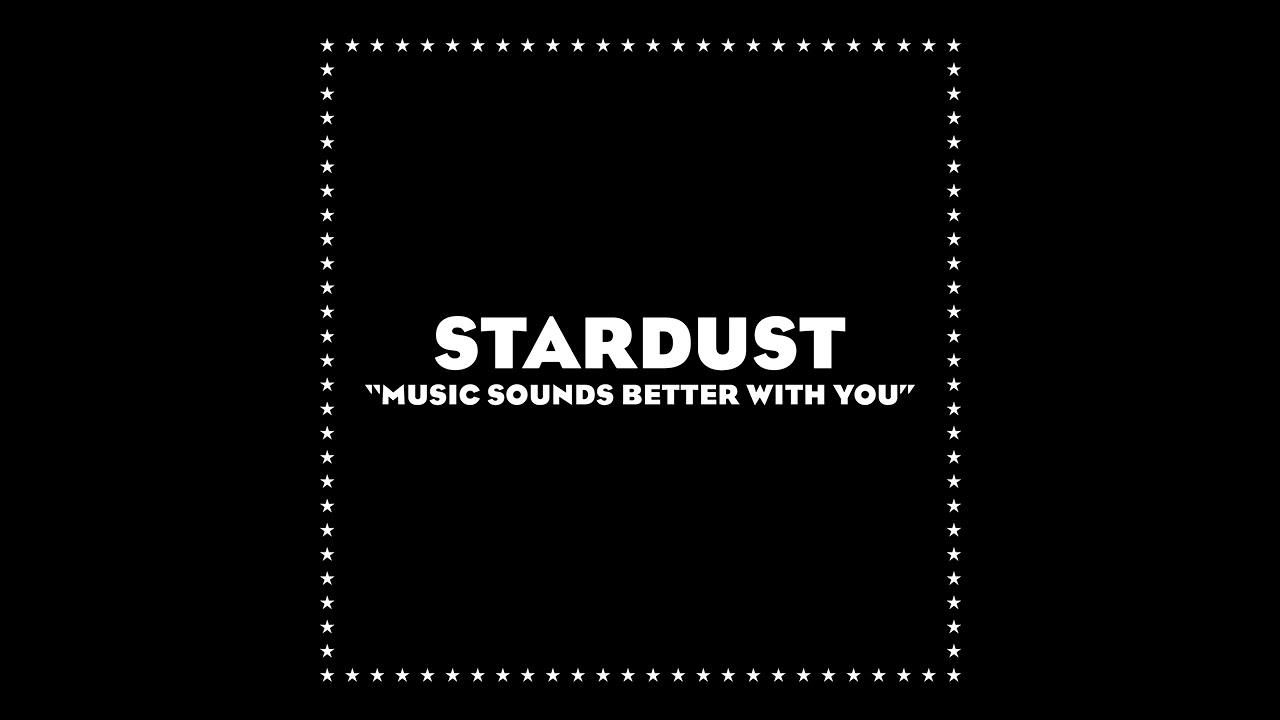 Stardust - Music Sounds Better with You (Kaytradamus Remix)