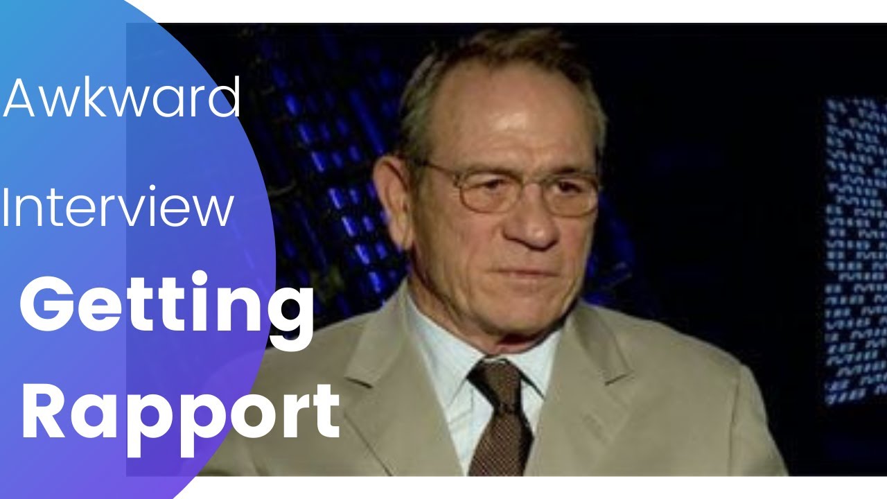 Tommy Lee Jones Interview Breakdown (How To Build Rapport)