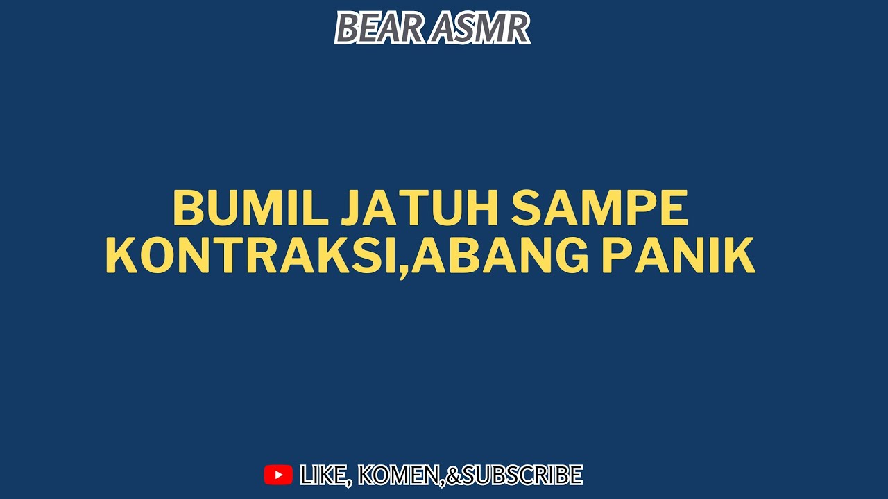 ASMR HUSBAND ROLEPLAY INDONESIA|BUMIL JATUH SAMPE KONTRAKSI, ABANG PANIK⁉️