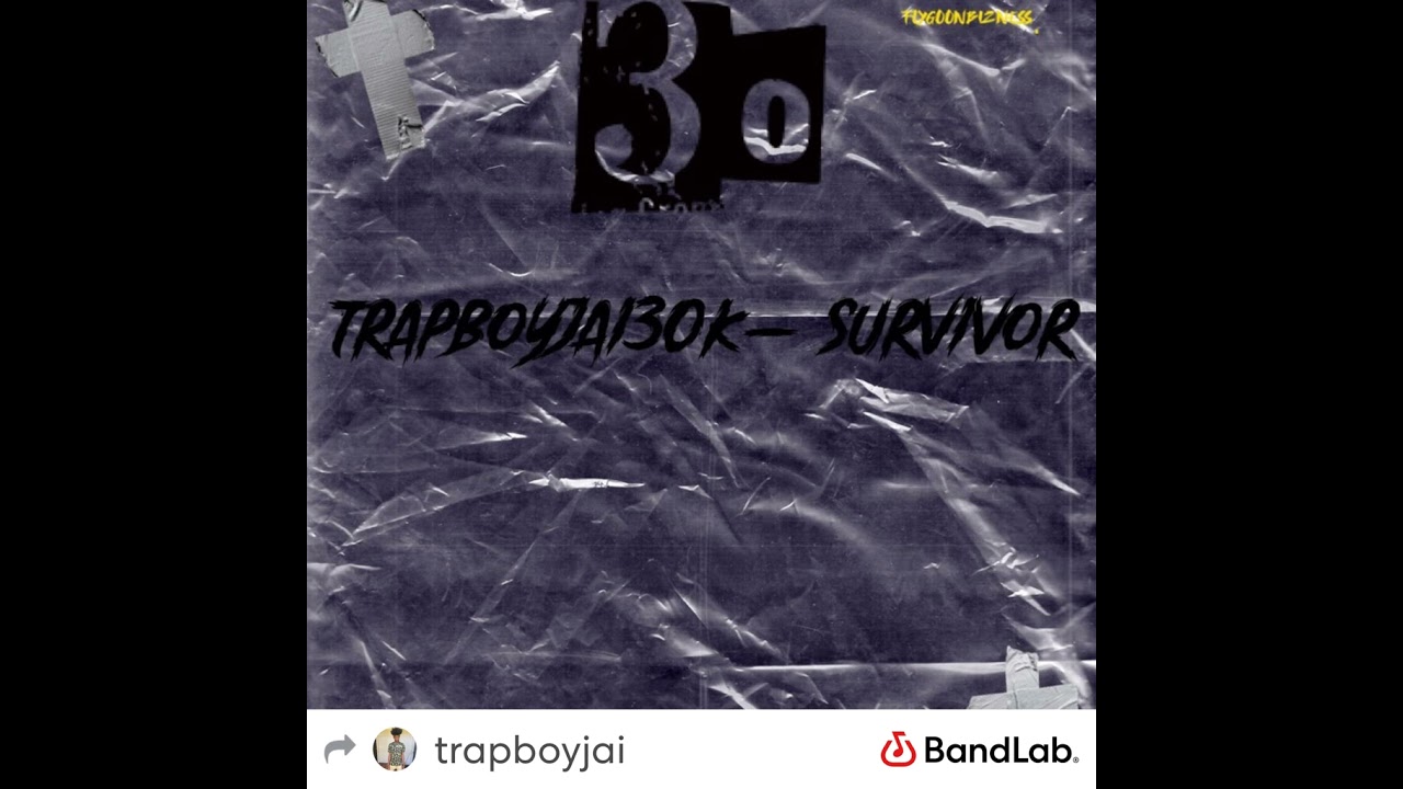 Trapboyjai30k- Survivor (Official Audio)