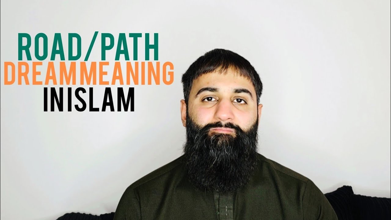 Seeing a ROAD or a PATH in dream Meaning - Islamic Dream Interpretation