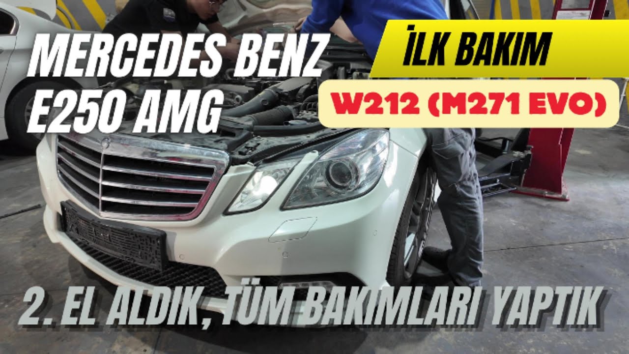 2. El Araçta İlk Yapılması Gereken Bakımlar! | Mercedes E250 AMG İlk Bakım