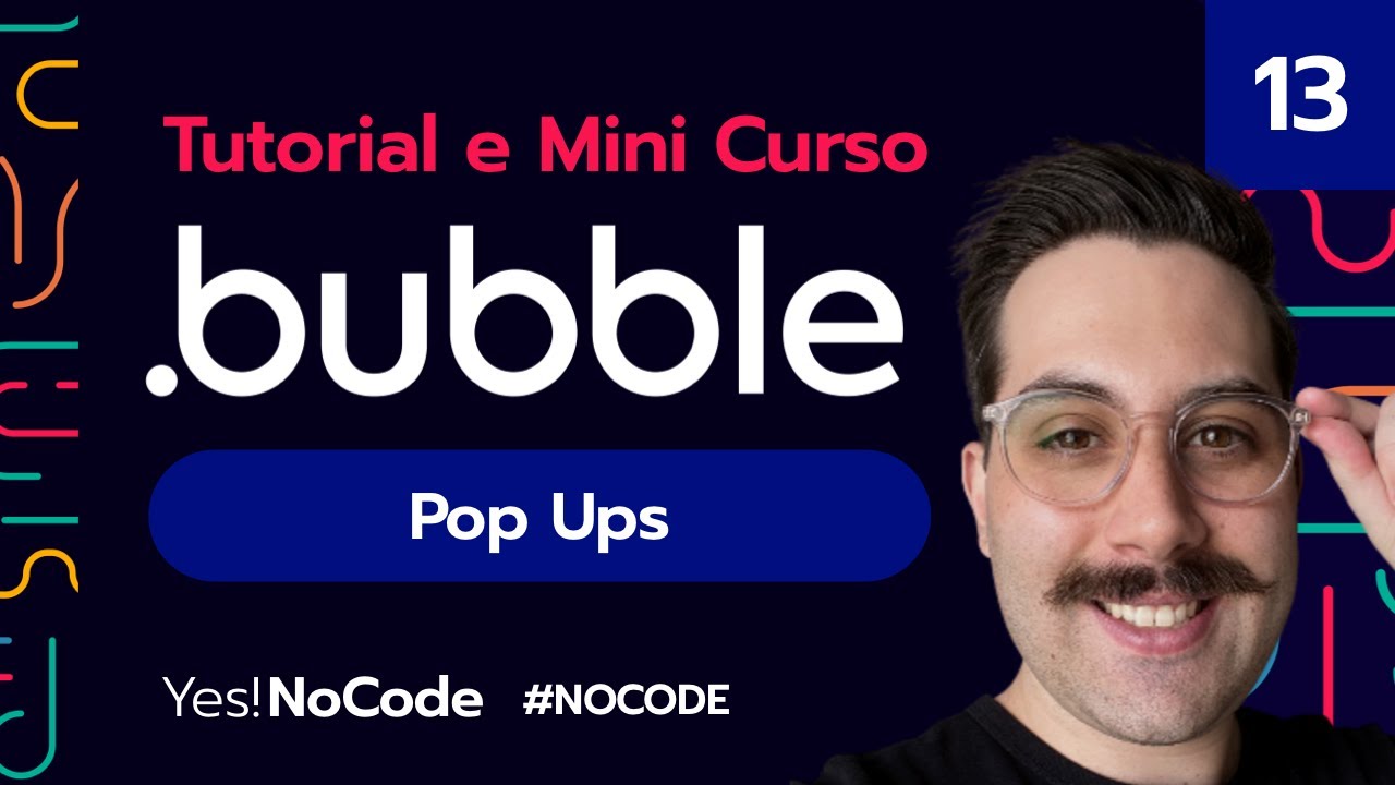 TUTORIAL BUBBLE.IO CURSO NOCODE GRÁTIS - AULA 13 POP UPS
