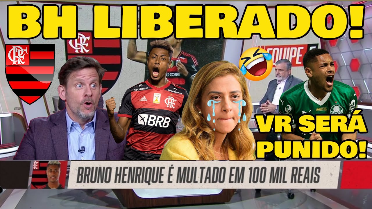 IMPRENSA PAULISTA VAI A LOUCURA COM STJD! BRUNO HENRIQUE DO FLAMENGO ESTÁ LIBERADO PARA JOGAR!