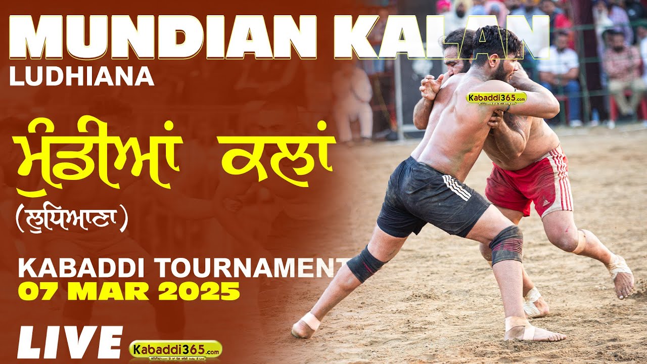 🔴[Live] Mundian Kalan (Ludhiana) Kabaddi Tournament 07 April 2025 | Kabaddi Live Today