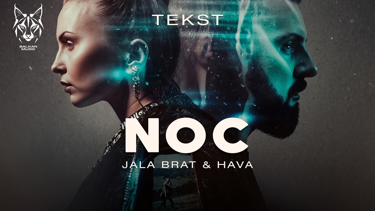 Jala Brat & Hava - Noc (Tekst/Lyric Video)