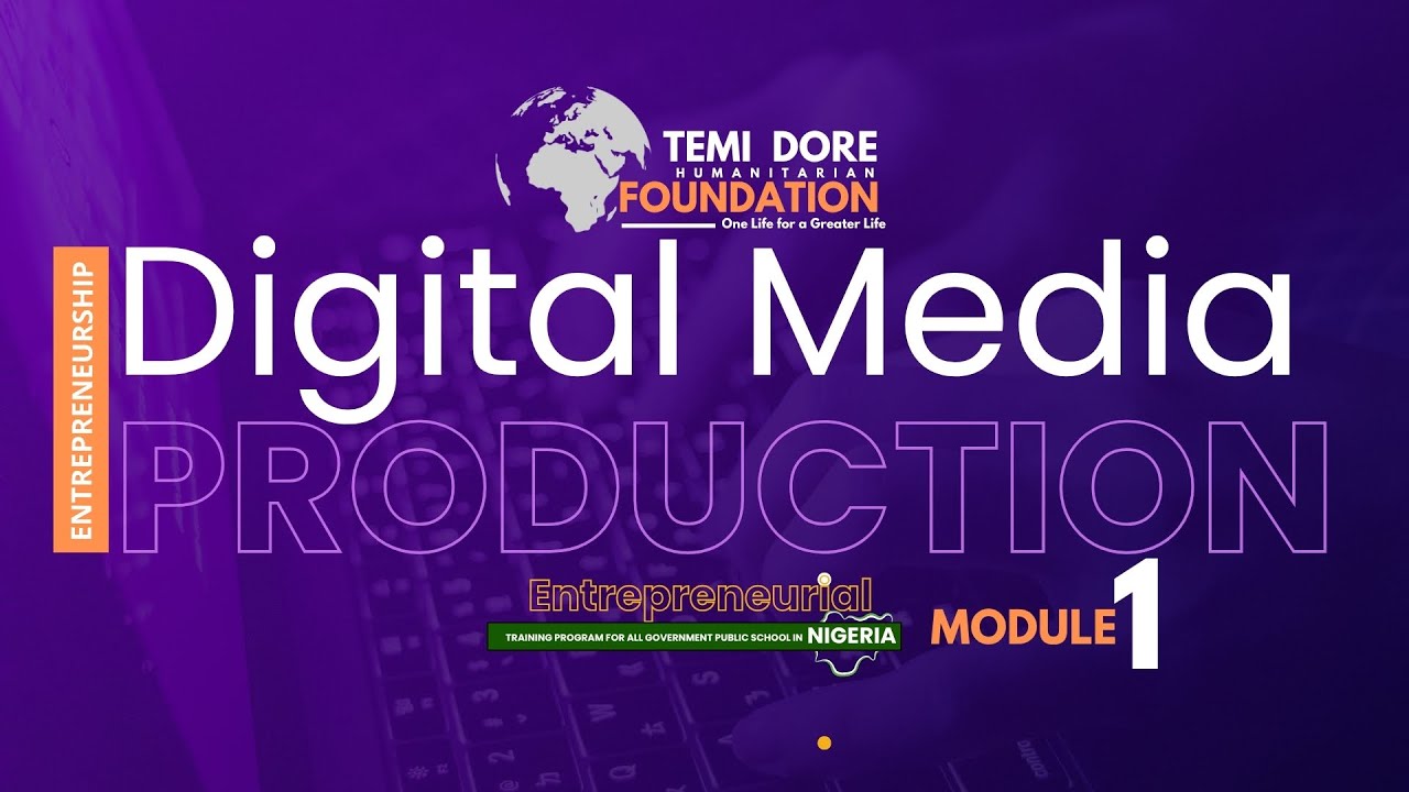 Digital Media Production | Module 1| INTRODUCTION