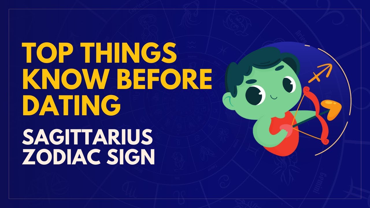 Top Things to know before DATING a SAGITTARIUS Zodiac Sign