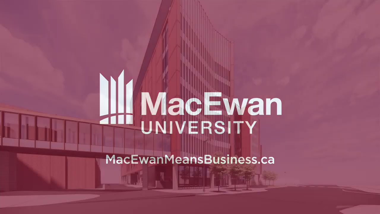 MacEwan Means Business - School of Business Flythrough