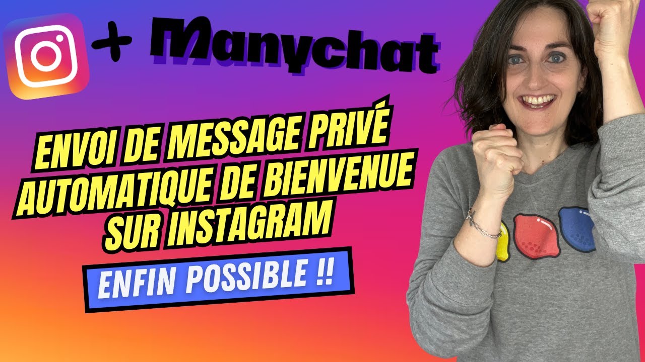 Envoyer un message automatique de bienvenue aux nouveaux abonnés Instagram - Tuto ManyChat